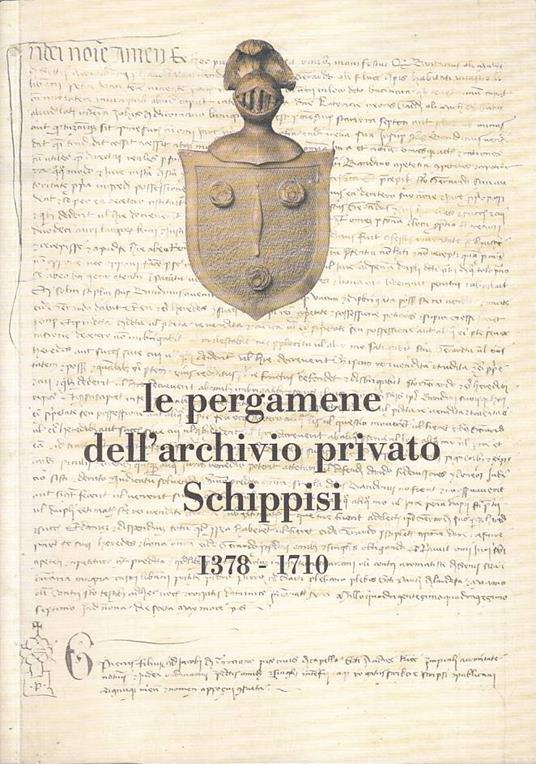 Pergamene Archivio Privato Schippisi 1978/1710 - copertina