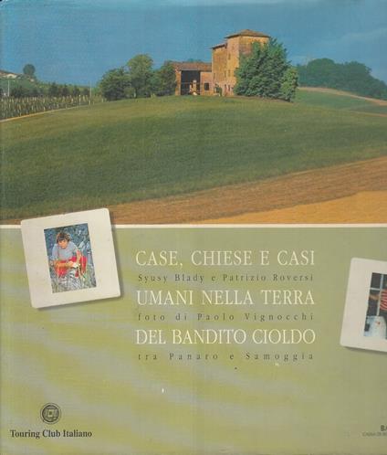 Case Chiese E Casi Umani Terra Del Bandito Cioldo - copertina