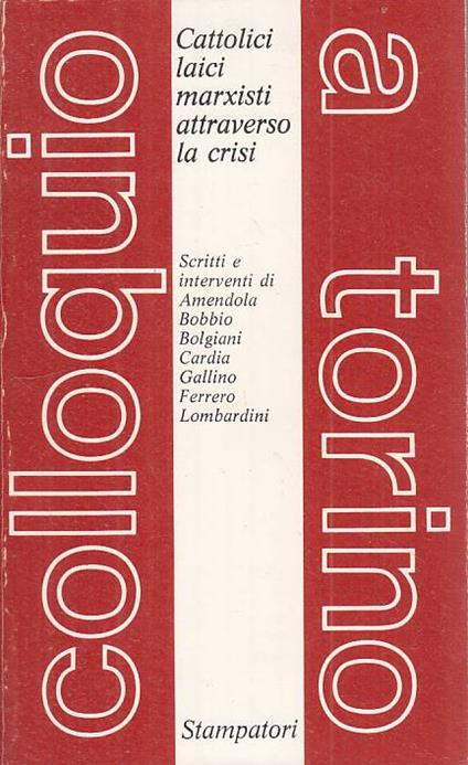 Cattolici Laici Marxisti Attraverso La Crisi - copertina