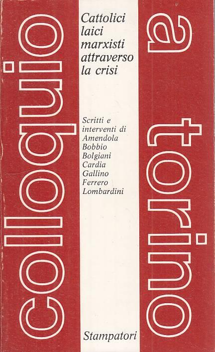 Cattolici Laici Marxisti Attraverso La Crisi - copertina