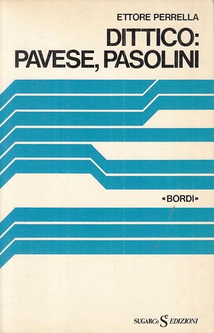 Dittico: Pavese, Pasolini - Ettore Perrella - copertina