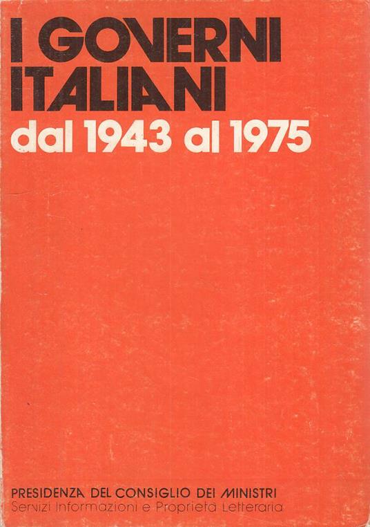 I Governi Italiani Dal 1943 Al 1975 - copertina