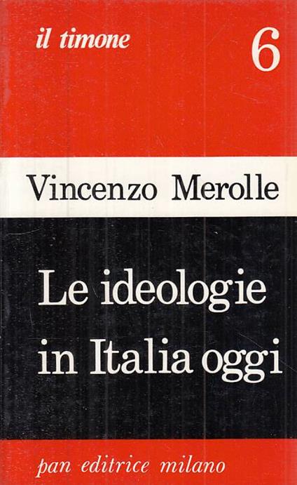 Le Ideologie In Italia Oggi - Vincenzo Merolle - copertina
