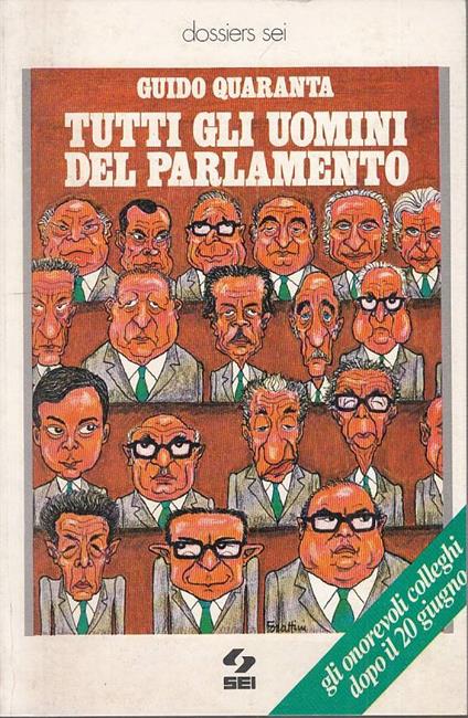 Tutti Gli Uomini Del Parlamento - Guido Quaranta - copertina