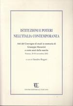 Istituzioni E Poteri Nell'italia Contemporanea- Ed. Toscano- 2006- B- Zts148