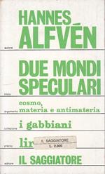 Due Mondi Speculari Cosmo Materia- Alfven