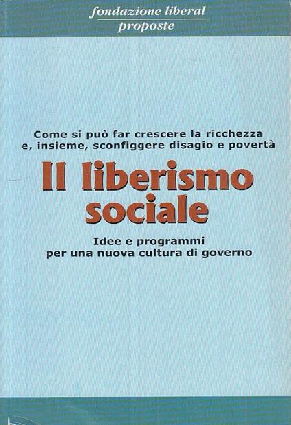 Il Liberismo Sociale Idee Programmi - copertina