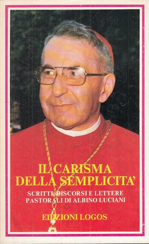 Il Carisma Della Semplicità - Albino Luciani - copertina