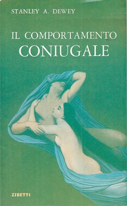 Il Comportamento Coniugale - Stanley A. Dewey - copertina