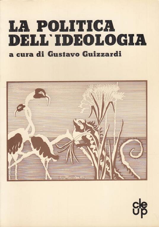 La Politica Dell'ideologia - Gustavo Guizzardi - copertina