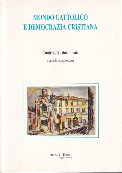 Mondo Cattolico E Democrazia Cristiana- Bottazzi- Pozzi - copertina