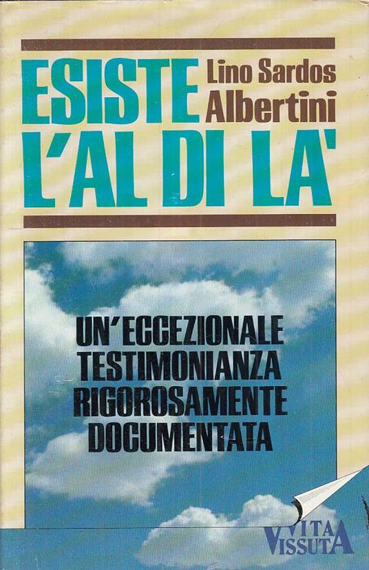 Esiste L'al Di Là - Lino Sardos Albertini - copertina