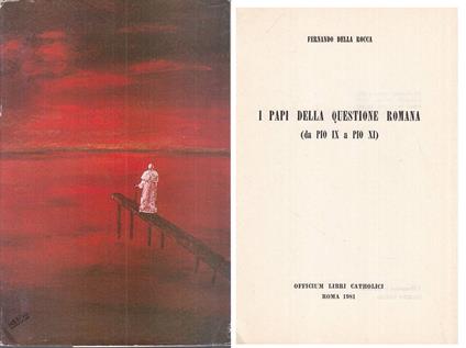 I Papi Della Questione Romana - Fernando Della Rocca - copertina