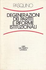 Degenerazioni Partiti E Riforme Istituzionali