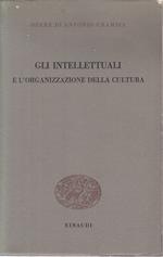 Gli Intellettuali E Oraganizzazione Cultura