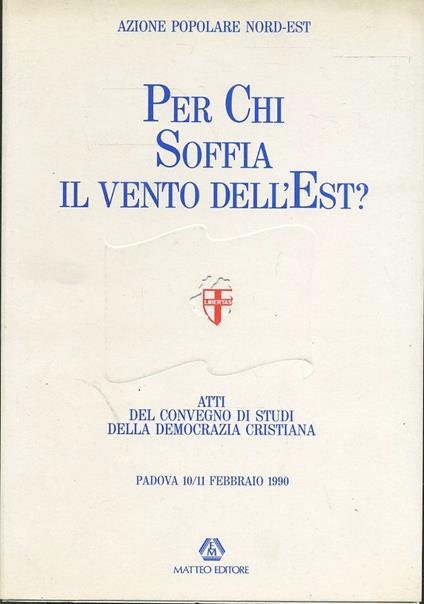 Er Chi Soffia Il Vento Dell'est? Democrazia Cristiana - copertina