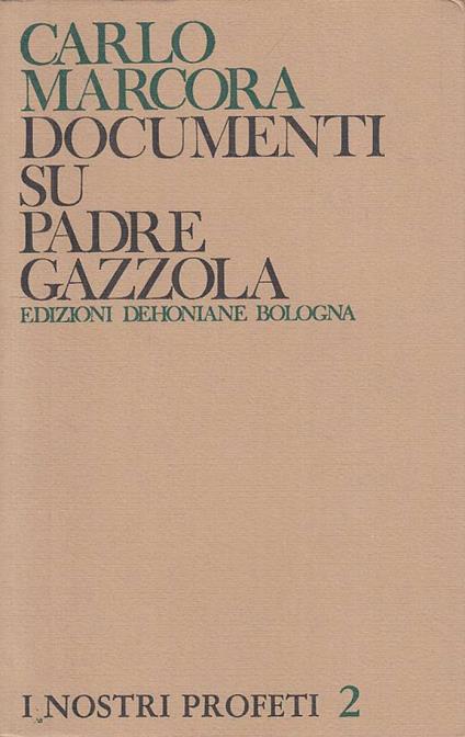 Documenti Su Padre Gazzola - Carlo Marcora - copertina