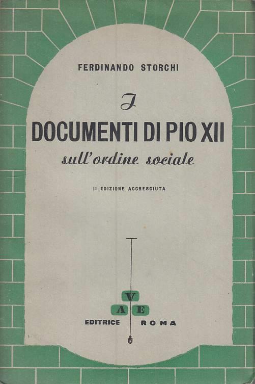 Documenti Di Pio Xii Ordine Sociale - Ferdinando Storchi - copertina