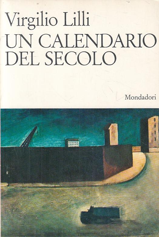 Un Calendario Del Secolo - Virgilio Lilli - copertina