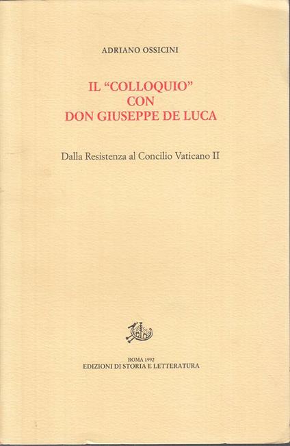 Il Colloquio Con Don Giuseppe De Luca- Ossicini- Roma - Adriano Ossicini - copertina