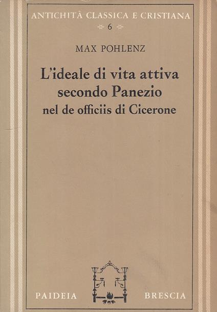 Ideale Di Vita Attiva Secondo Panezio- Pohlenz- Paideia - Max Pohlenz - copertina
