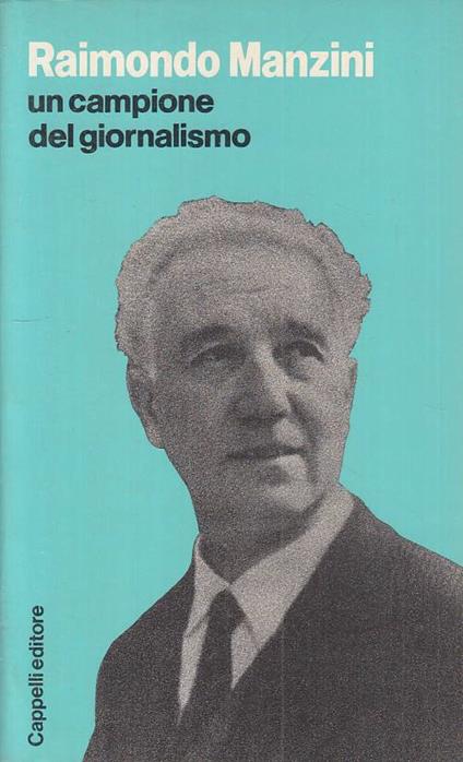 Un Campione Del Giornalismo - Raimondo Manzini - copertina