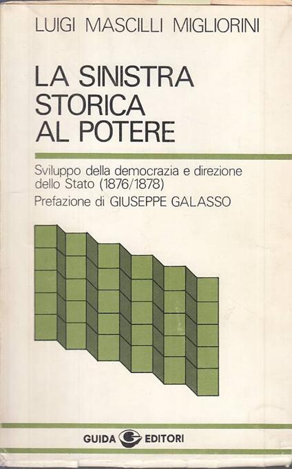 La Sinistra Storica Al Potere - Luigi Mascilli Migliorini - copertina