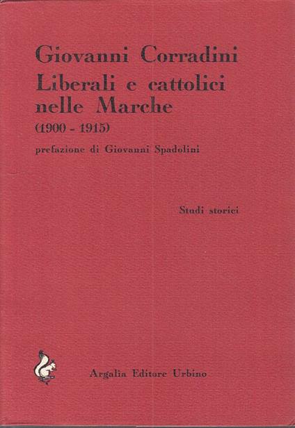 Liberali Ecattolici Marche 1900/15- Corradini- Araglia - Giovanni Corradini - copertina