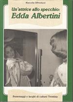 Un'attrice Allo Specchio Edda Albertini- Uffreduzzi- Trento
