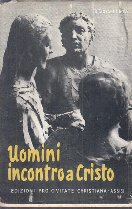 Uomini Incontro A Cristo - Giovanni Rossi - copertina