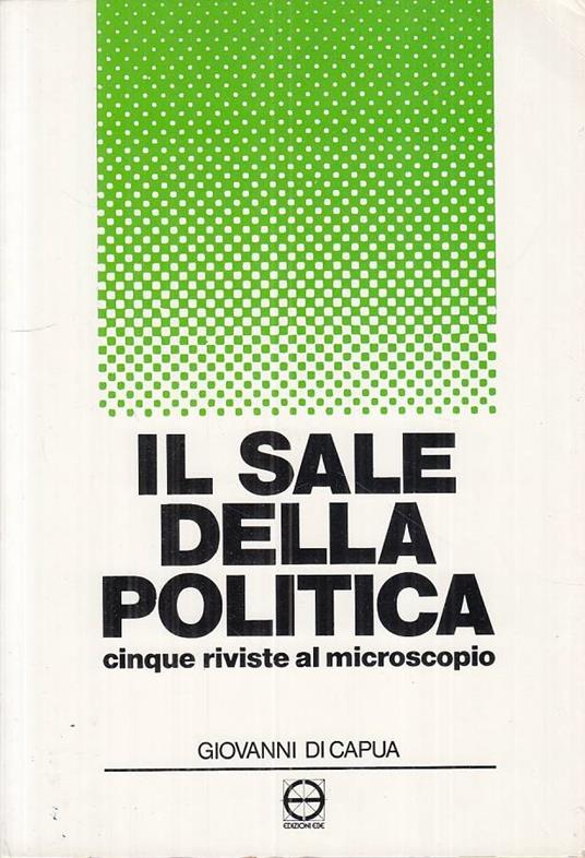 Il Sale Della Politica - Giovanni Di Capua - copertina