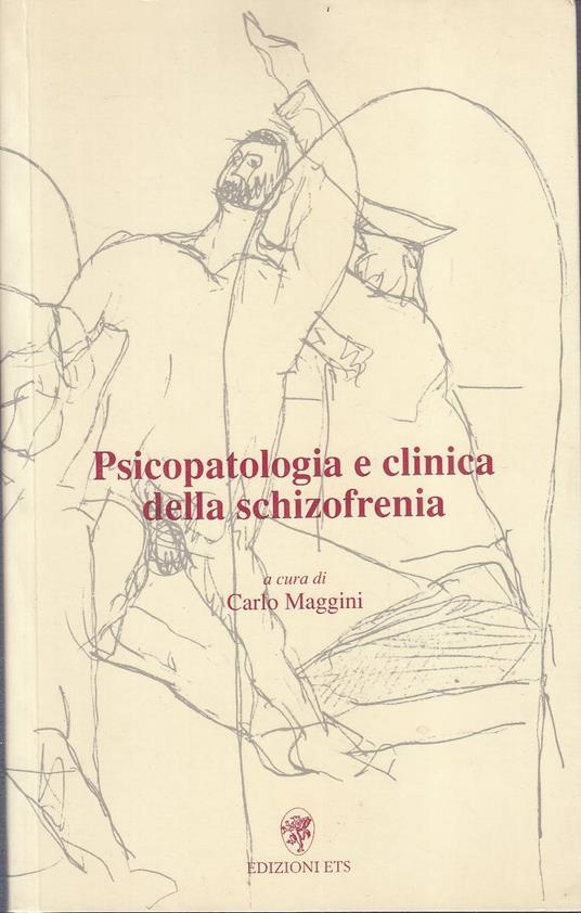 Psicopatologia E Clinica Della Schizofrenia - copertina