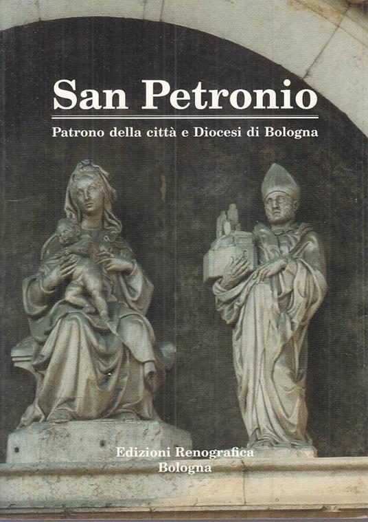 San Petronio Patrono Città Diocesi Bologna - Enzo Lodi - copertina