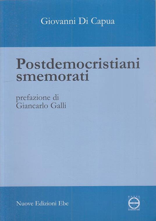 Postdemocristiani Smemorati - Giovanni Di Capua - copertina