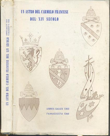 Un Astro Del Carmelo Francese Del Xiv Secolo- Quagliarella - copertina