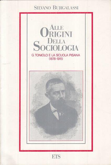 Origini Della Sociologia Toniolo Scuola Pisana - Silvano Burgalassi - copertina