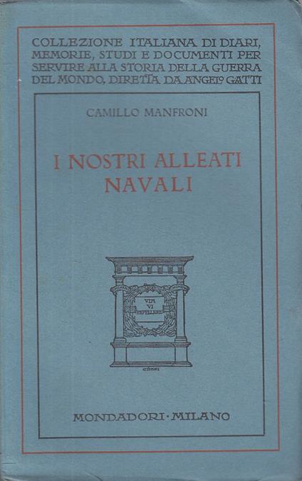 I Nostri Alleati Navali - Camillo Manfroni - copertina