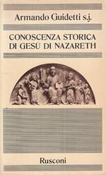 Conoscenza Storica Gesù Di Nazareth- Guidetti- Rusconi