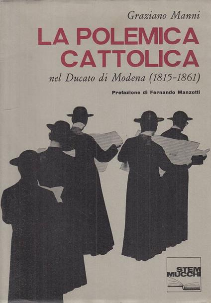 La Polemica Cattolica Ducato Modena - Graziano Manni - copertina