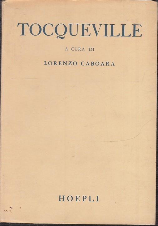 Pensiero E Libertà Nel Pensiero Di Alexis De Tocqueville - Lorenzo Caboara - copertina