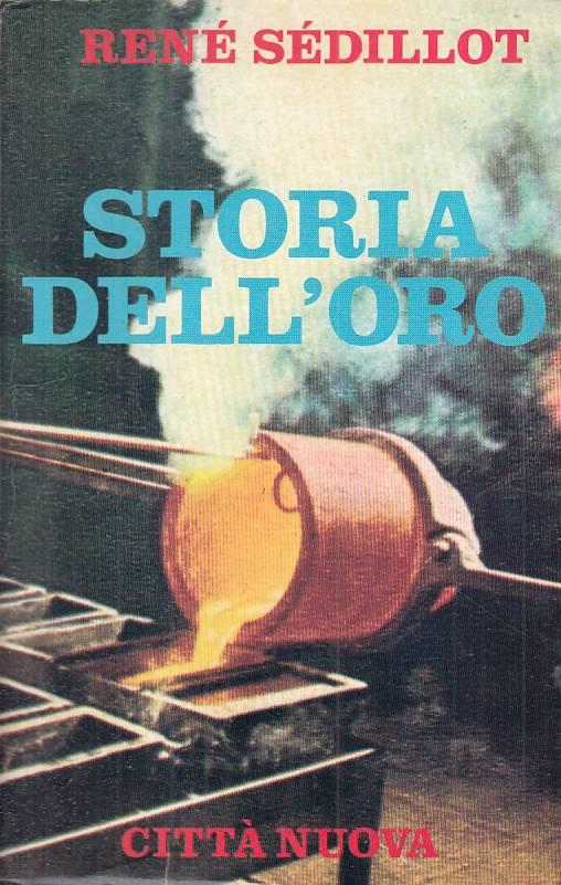 Storia Dell'oro - René Sédillot - copertina