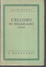 L' Eccidio Di Belgrado 1903