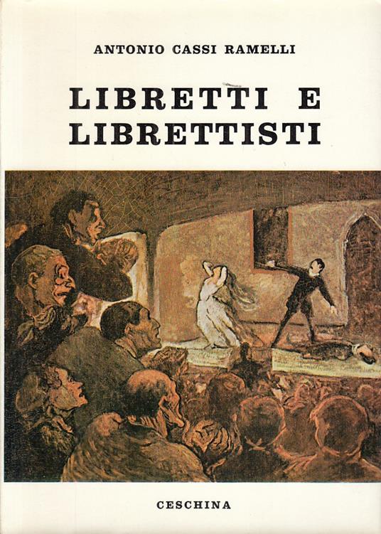 Libretti E Librettisti - Antonio Cassi Ramelli - copertina