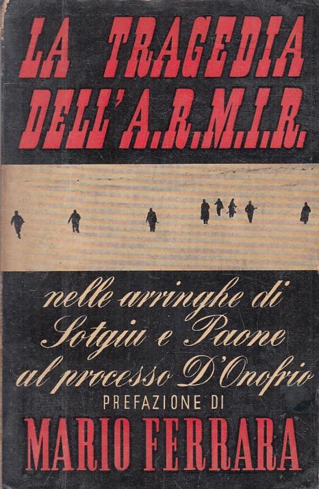 La Tragedia Dell'a.R.M.I.R. Processo D'onofrio- Milano Sera- 1950- B- Zfs310 - copertina