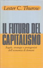 Il Futuro Del Capitalismo Regole Strategie- Thurow- Cde