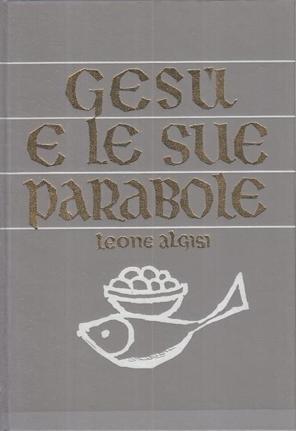 Gesù E Le Sue Parabole - Leone Algisi - copertina