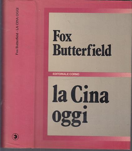 La Cina Oggi - Fox Butterfield - copertina
