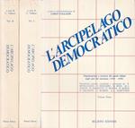 L' Arcipelago Democratico 2 Voll.