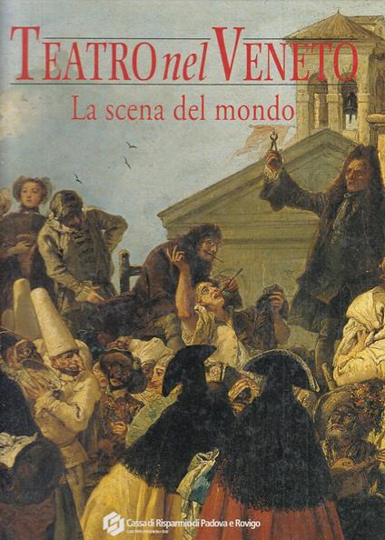 Teatro Nel Veneto La Scena Dal Mondo Con Cd - copertina