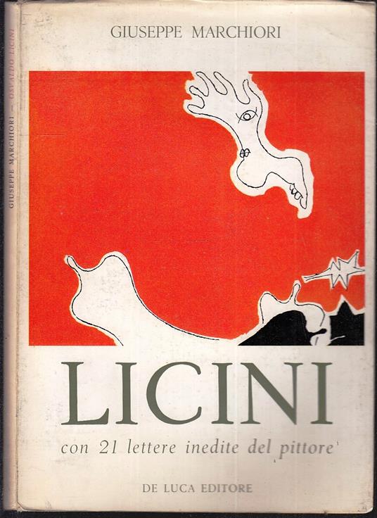 Licini Con 21 Lettere Inedite Del Pittore- Marchiori- De Luca- 1960 --Xfs145 - Giuseppe Marchiori - copertina